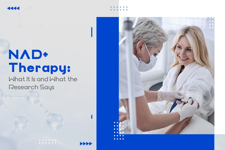 NAD+ Therapy: What It Is and What the Research Says